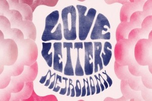 Metronomy - Love Letters