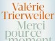 Merci pour ce moment, livre écrit de Valérie Trierweiler