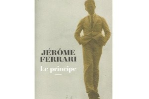 Le principe de Jérôme Ferrari