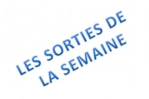 sortie-de-la-semaine-avisdupublic