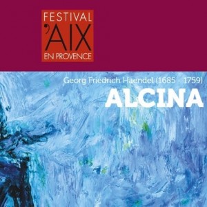 oaffiche de l'opéra Alcina au festival d'Aix-en-Provence