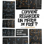 Critique - Comment regarder un match de foot?